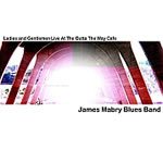 James Mabry Blues Band Live, Vol. 1